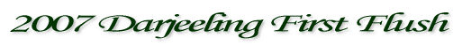 2007Darjeeling First Flush 